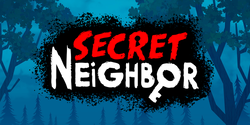 Secret Neighbor Glossary